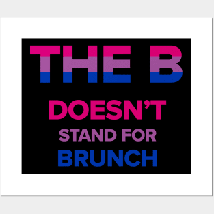 The B Doesn't Stand for Brunch Posters and Art